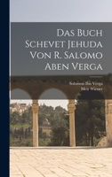 Das Buch Schevet Jehuda von R. Salomo Aben Verga 1018654429 Book Cover
