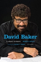 David Baker: A Legacy in Music 0253356571 Book Cover