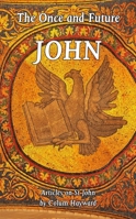 The Once and Future John 1905398530 Book Cover