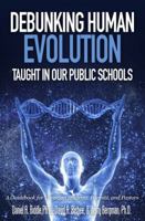 Debunking Human Evolution Taught in Our Public Schools 1944918035 Book Cover