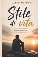 Stile di vita: Molte emozioni. Poco management. B0H6XVFKVS Book Cover