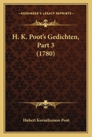 H. K. Poot's Gedichten, Part 3 (1780) 1166613550 Book Cover