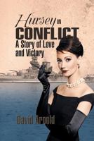 Hursey in Conflict: A Story of Love and Victory 1625166125 Book Cover