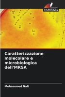 Caratterizzazione molecolare e microbiologica dell'MRSA (Italian Edition) 6209869270 Book Cover