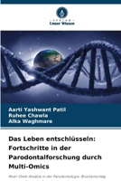 Das Leben entschlüsseln: Fortschritte in der Parodontalforschung durch Multi-Omics (German Edition) 6208091799 Book Cover
