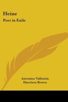 Poet in exile;: The life of Heinrich Heine 0548388784 Book Cover