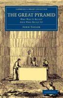 The great pyramid; why was it built: & who built it? 1108075789 Book Cover