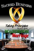 Sacred Business: Taking Principles from the Boardroom into your Marriage 0990470105 Book Cover