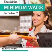 Should the Minimum Wage Be Raised? null Book Cover