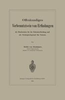 Offenkundiges Vorbenutztsein Von Erfindungen ALS Hinderniss Fur Die Patentertheilung Und ALS Nichtigkeitsgrund Fur Patente 366231939X Book Cover