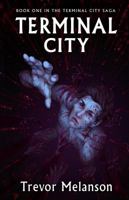 Terminal City (The Terminal City Saga Book 1) 1770530835 Book Cover