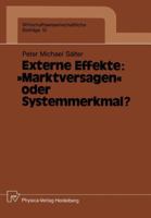 Externe Effekte: Marktversagen Oder Systemmerkmal? 3790804231 Book Cover