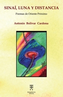 Sinaí, luna y distancia: Poemas de Oriente Próximo 9584902415 Book Cover