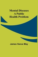 Mental diseases: a public health problem 9357388982 Book Cover