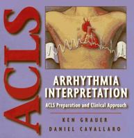Arrhythmia Interpretation: ACLS Preparation and Clinical Approach 0815136242 Book Cover