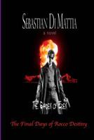 The Garden of Eden: The Final Days of Rocco Destiny 1518751393 Book Cover