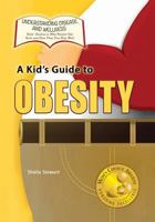 A Kid's Guide to Obesity 1625244177 Book Cover