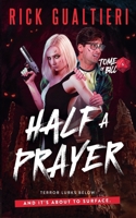 Half A Prayer (The Tome of Bill) B0DYWTXQB5 Book Cover