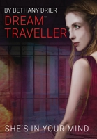 Dream Traveller: She's In Your Mind B0C5PY79QN Book Cover