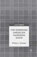 The Emerging American Garrison State 0230339980 Book Cover