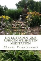 Ein Leitfaden Zur Ruhigen Weisheitsmeditation 1540856151 Book Cover