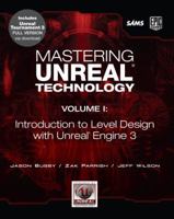 Mastering Unreal 3 Technology: A Beginner's Guide to Level Design in Unreal Engine 3 0672329913 Book Cover