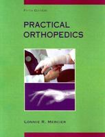 Practical Orthopedics (Practical Orthopedics (Mercier)) 0323008275 Book Cover