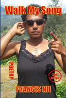 Walk My Song 1979425310 Book Cover