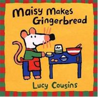 Maisy Makes Gingerbread 0763609102 Book Cover