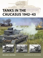 Tanks in the Caucasus 1942-43 1472870174 Book Cover