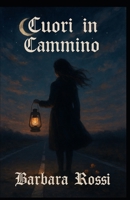 Cuori in Cammino (Italian Edition) B0FM3GLG9X Book Cover