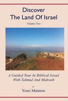 Discover the Land of Israel: A Guided Tour in Biblical Israel with Talmud and Midrash 9659246501 Book Cover