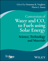 Turning Water and Co2 to Fuels Using Solar Energy: Science, Technology and Materials 1119600847 Book Cover