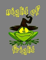 Night Of Fright: Scared Green Frog - Perfect Halloween Coloring And Sketchbook for Toddlers And Preschoolers 18 Months To 4 Years Old With Big ... Trace, Color, Sketch, Paint, Doodle And Draw 1693422409 Book Cover