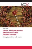 Amor y Dependencia Emocional en la Adolescencia 620211973X Book Cover