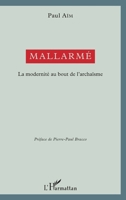 Mallarmé: La modernité au bout de l'archaïsme (French Edition) 2343136130 Book Cover