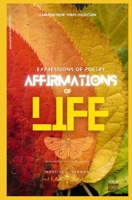 Expressions of Poetry: Affirmations of Life 2705301836 Book Cover