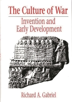 The Culture of War: Invention and Early Development 0313266646 Book Cover