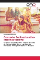 Contexto Socioeducativo Interinstitucional (Spanish Edition) 6209601596 Book Cover