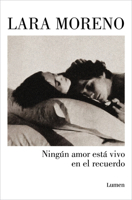 Ningún amor está vivo en el recuerdo / No Love Stays Alive in Memories (Spanish Edition) 842640622X Book Cover