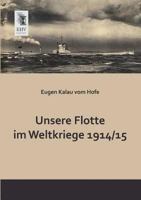 Unsere Flotte Im Weltkriege 1914 -15 395507109X Book Cover