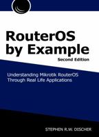 RouterOS by Example, 2nd Edition B&W 0692777083 Book Cover