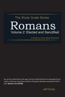 Romans Volume 2: Elected and Sanctified (Romans 9-16) (The Study Guide Series) B0HFGX2YXS Book Cover
