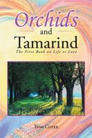 Orchids and Tamarind: The First Book on Life Vs Love B093RLBQ5L Book Cover