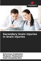 Secondary brain injuries in brain injuries 6205685663 Book Cover