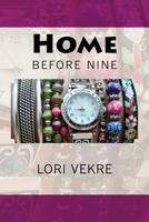 Home Before Nine 1496172221 Book Cover