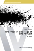 Eine Frage Ist Eine Frage Ist Eine Antwort 3639474511 Book Cover