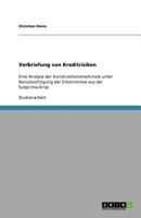 Verbriefung von Kreditrisiken: Eine Analyse der Konstruktionsmerkmale unter Berücksichtigung der Erkenntnisse aus der Subprime-Krise 3640737873 Book Cover