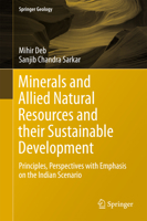 Minerals and Allied Natural Resources and their Sustainable Development: Principles, Perspectives with Emphasis on the Indian Scenario 9811045631 Book Cover