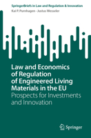 Law and Economics of Regulation of Engineered Living Materials in the EU: Prospects for Investments and Innovation (SpringerBriefs in Law) 3032225329 Book Cover